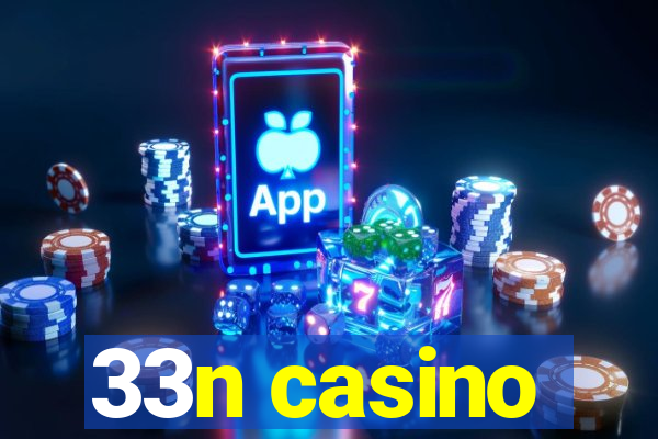 33n casino